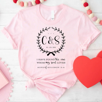I Have Found The One Whom My Loves Christian T-Shirt