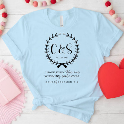 I Have Found The One Whom My Loves Christian T-Shirt