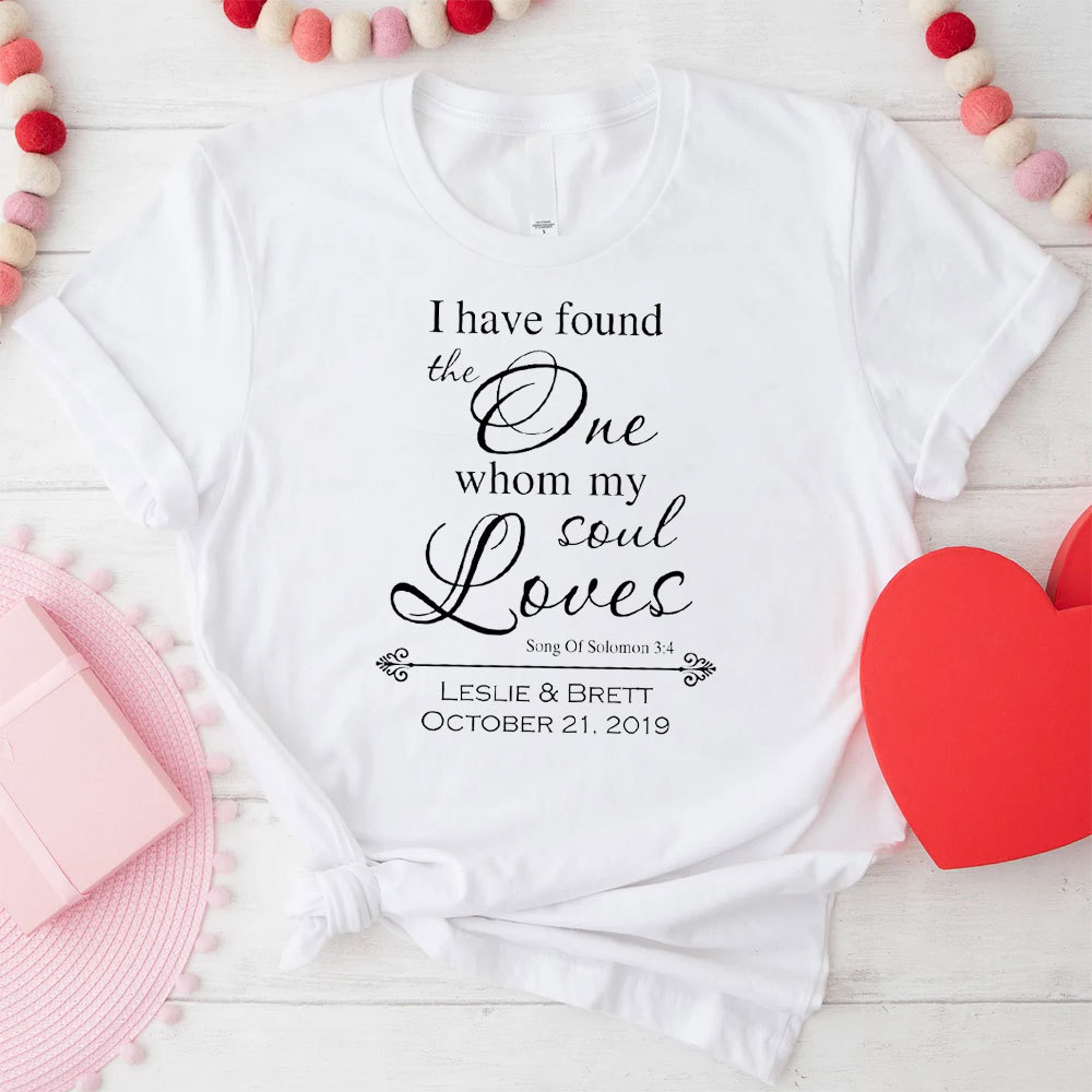 I Have Found The One Whom My Loves Christian T-Shirt