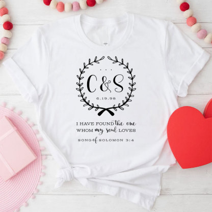 I Have Found The One Whom My Loves Christian T-Shirt