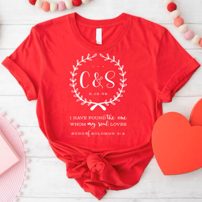 I Have Found The One Whom My Loves Christian T-Shirt
