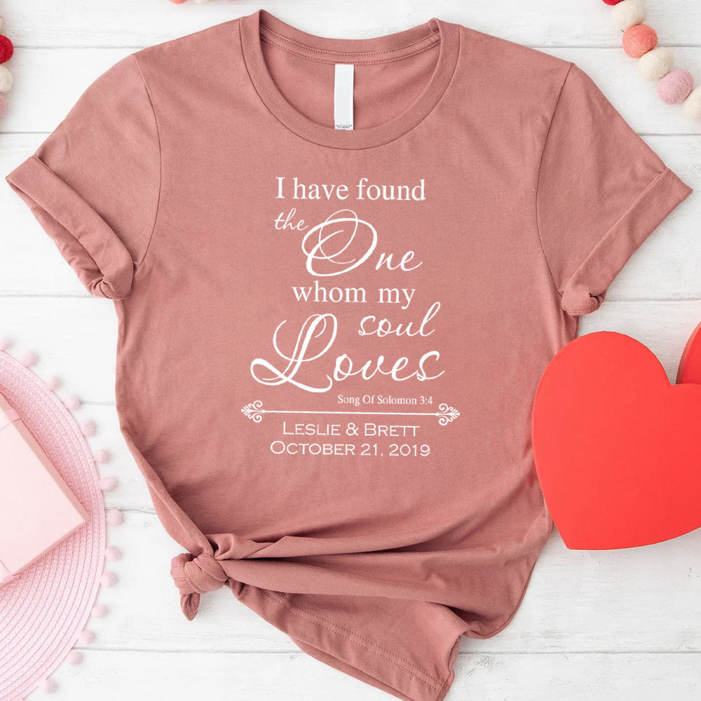 I Have Found The One Whom My Loves Christian T-Shirt