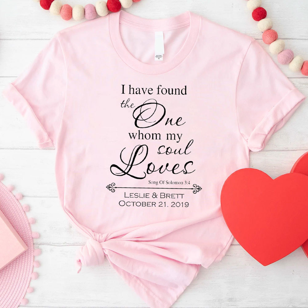 I Have Found The One Whom My Loves Christian T-Shirt