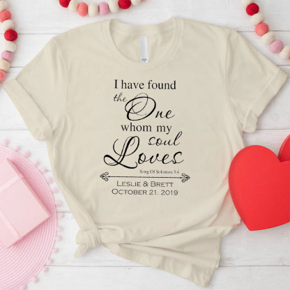 I Have Found The One Whom My Loves Christian T-Shirt
