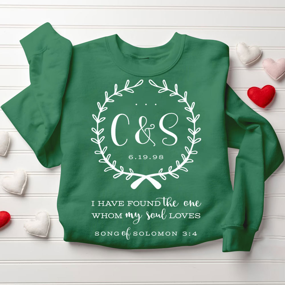 Personalized I Have Found The One Whom My Soul Loves Christian Couple Sweatshirt