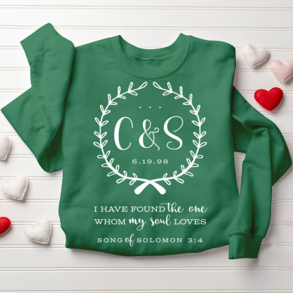 Personalized I Have Found The One Whom My Soul Loves Christian Couple Sweatshirt