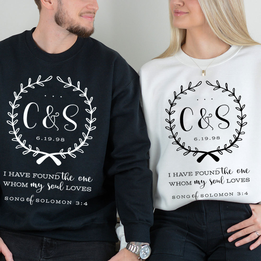Personalized I Have Found The One Whom My Soul Loves Christian Couple Sweatshirt