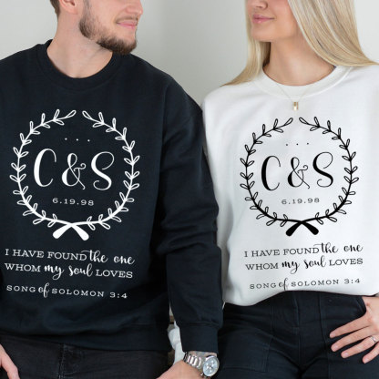 Personalized I Have Found The One Whom My Soul Loves Christian Couple Sweatshirt