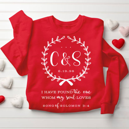 Personalized I Have Found The One Whom My Soul Loves Christian Couple Sweatshirt