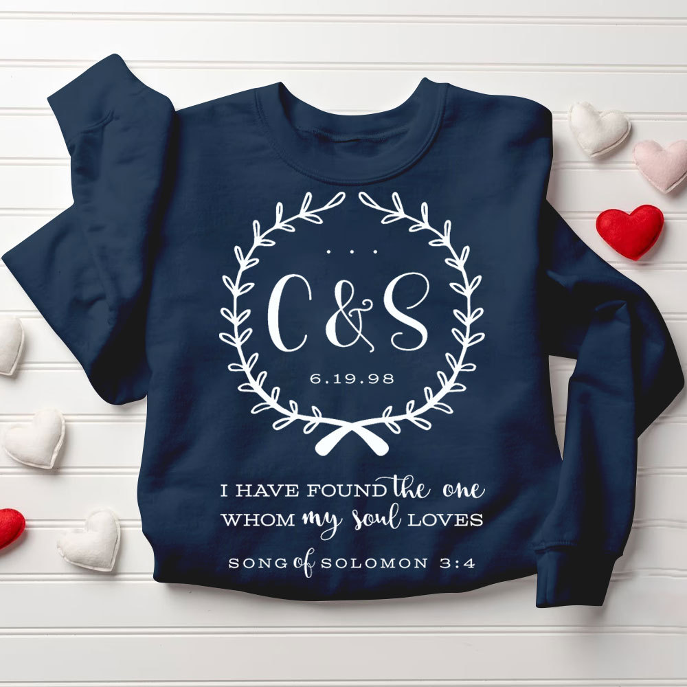 Personalized I Have Found The One Whom My Soul Loves Christian Couple Sweatshirt