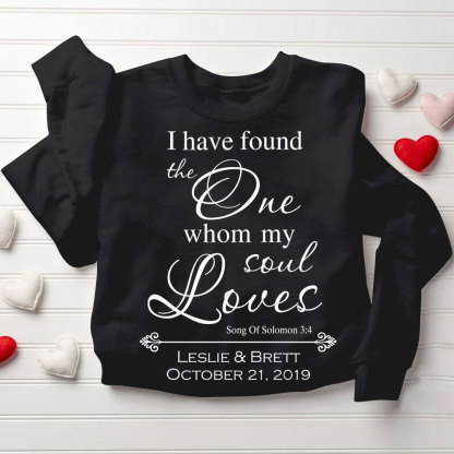 Personalized I Have Found The One Whom My Soul Loves Christian Couple Sweatshirt