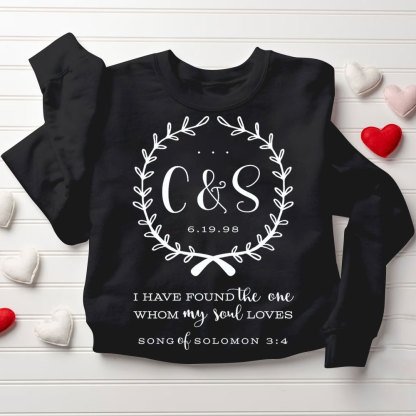 Personalized I Have Found The One Whom My Soul Loves Christian Couple Sweatshirt