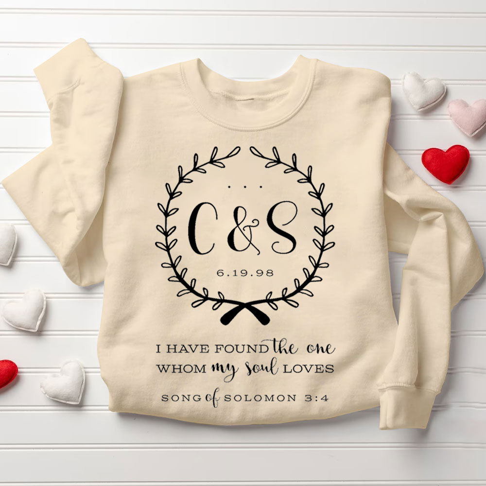 Personalized I Have Found The One Whom My Soul Loves Christian Couple Sweatshirt