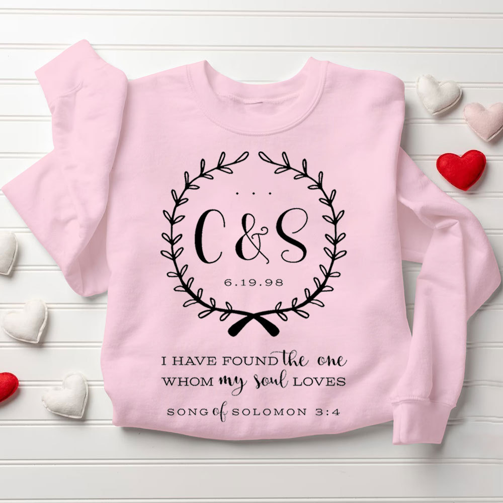 Personalized I Have Found The One Whom My Soul Loves Christian Couple Sweatshirt