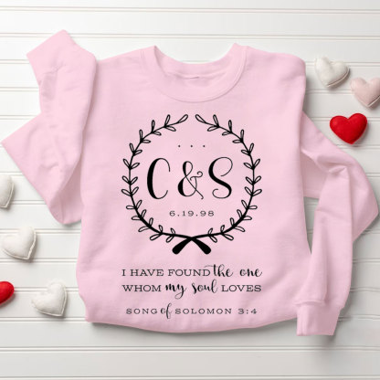 Personalized I Have Found The One Whom My Soul Loves Christian Couple Sweatshirt