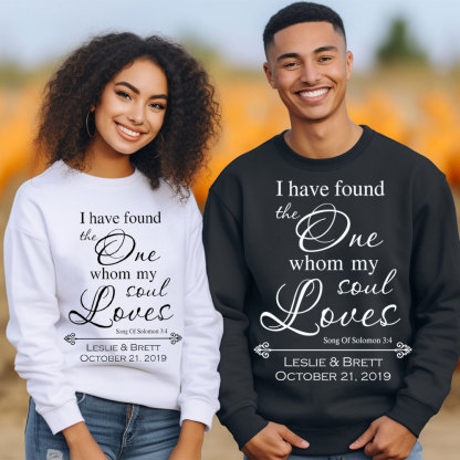 Personalized I Have Found The One Whom My Soul Loves Christian Couple Sweatshirt