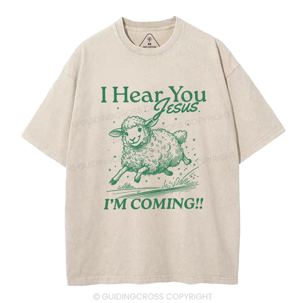 I Hear You Jesus  Christian Washed T-Shirt