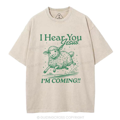 I Hear You Jesus  Christian Washed T-Shirt