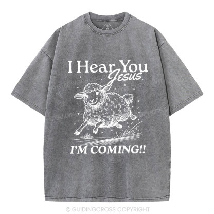 I Hear You Jesus  Christian Washed T-Shirt