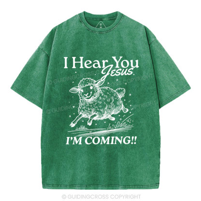 I Hear You Jesus  Christian Washed T-Shirt