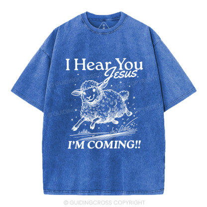 I Hear You Jesus  Christian Washed T-Shirt