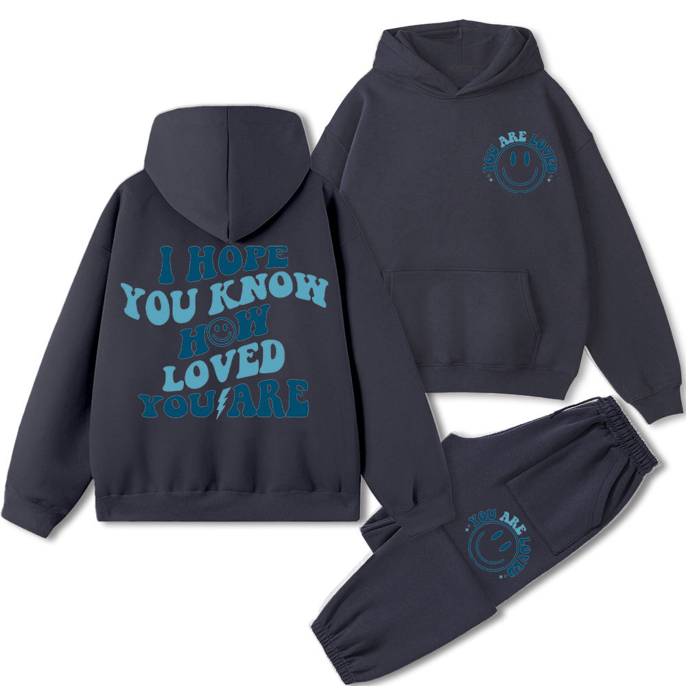 I Hope You Know How Loved You Are Christian Fleece Hoodie Set