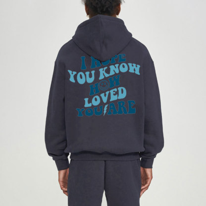 I Hope You Know How Loved You Are Christian Fleece Hoodie Set