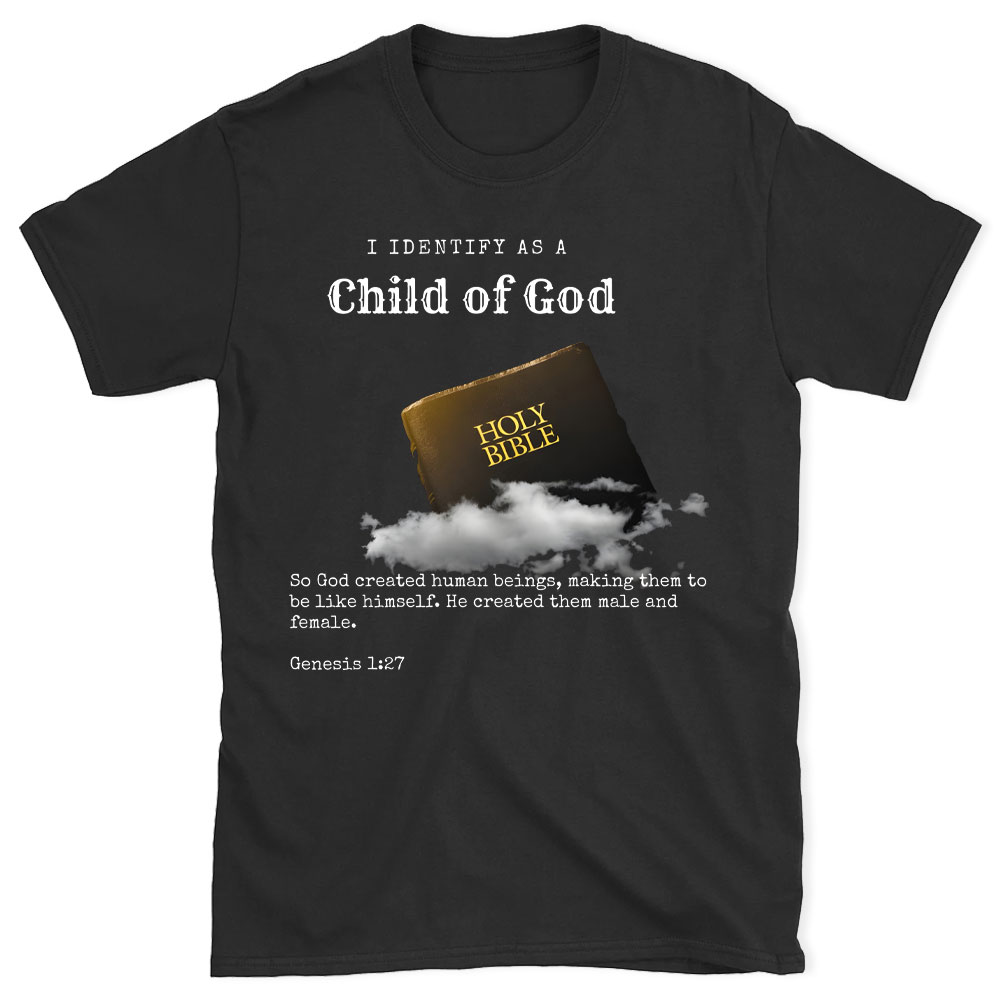 I Identify As A Child Of God Christian T-Shirt