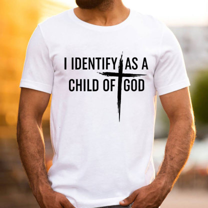 I Identify As A Child Of God Christian T-Shirt