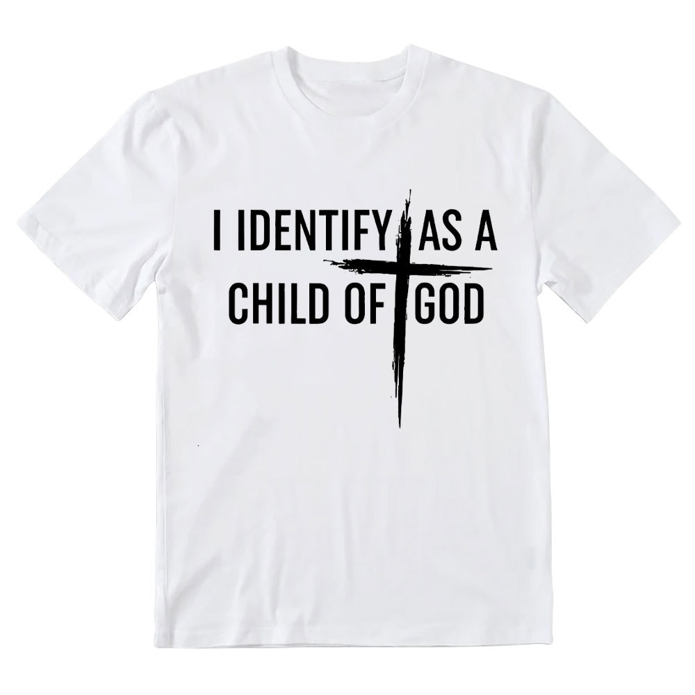 I Identify As A Child Of God Christian T-Shirt