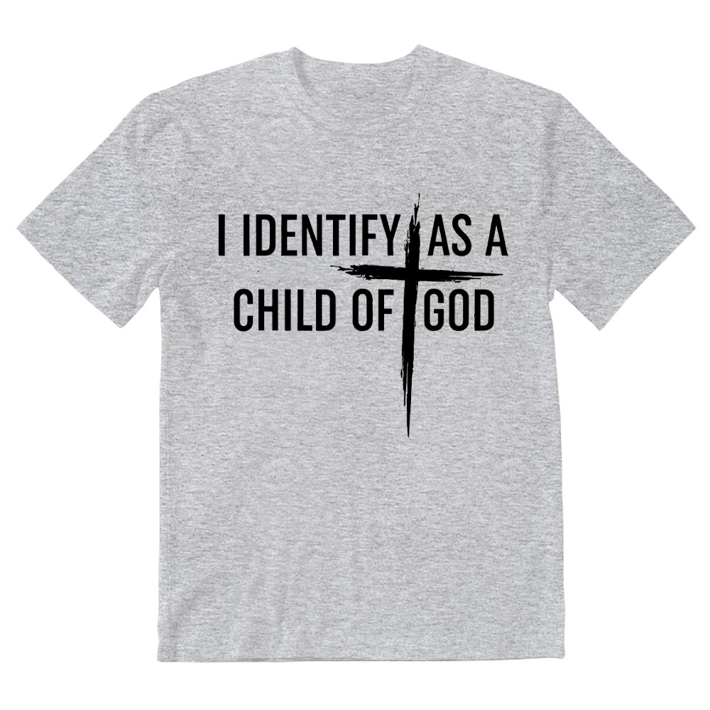 I Identify As A Child Of God Christian T-Shirt