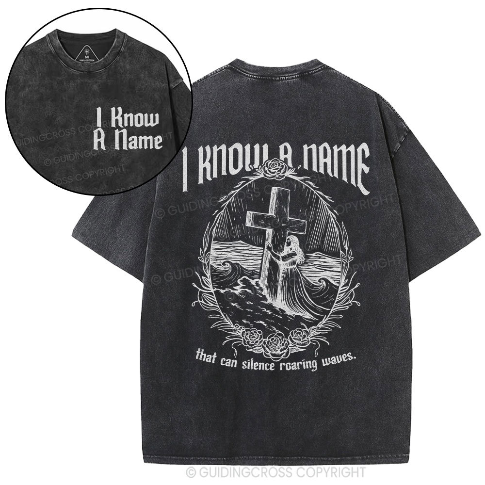 I Know A Name Christian Washed T-Shirt