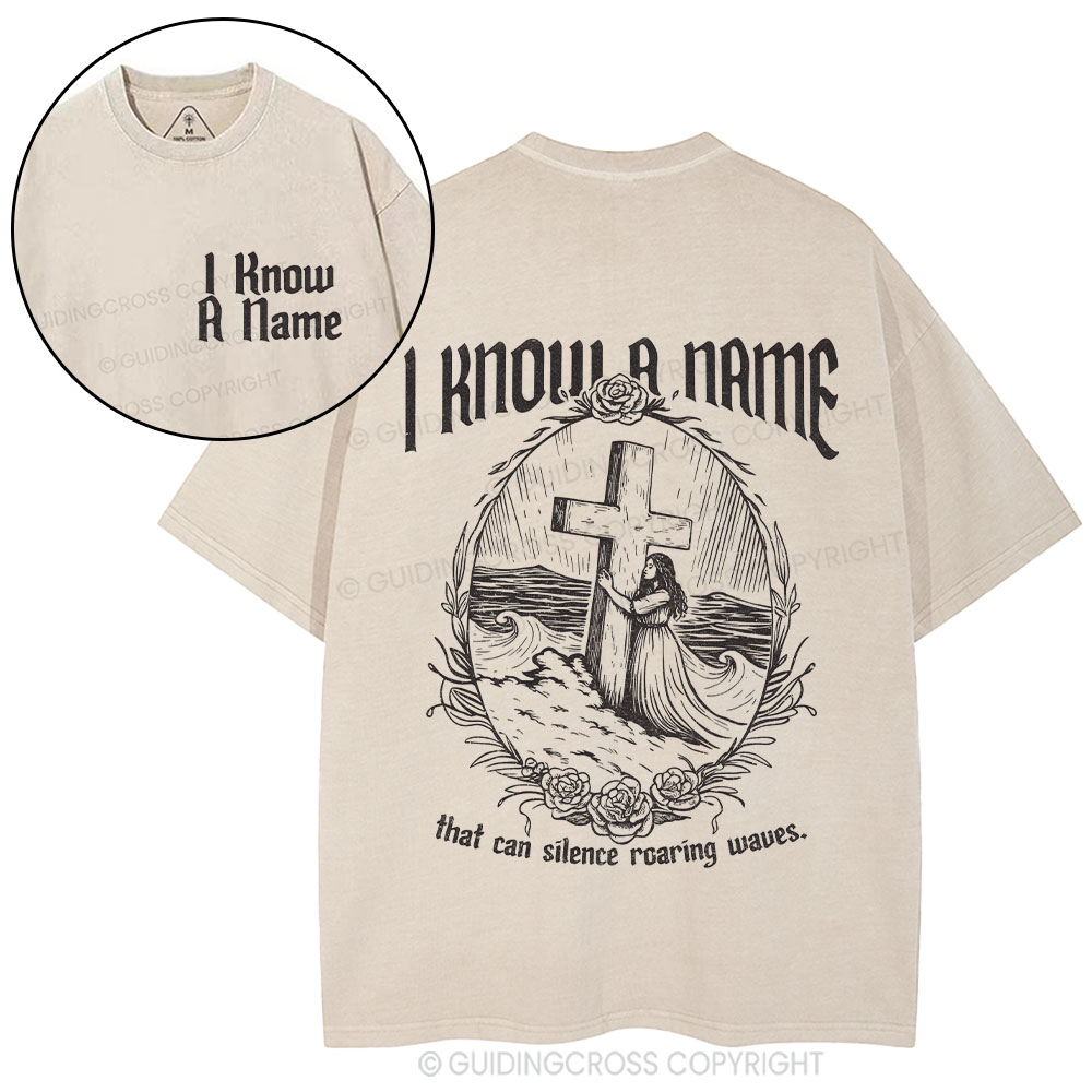 I Know A Name Christian Washed T-Shirt