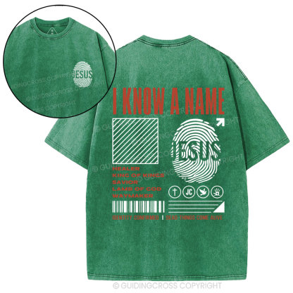 I Know A Name Christian Washed T-Shirt