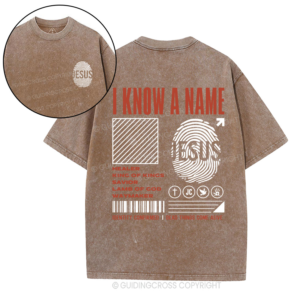 I Know A Name Christian Washed T-Shirt