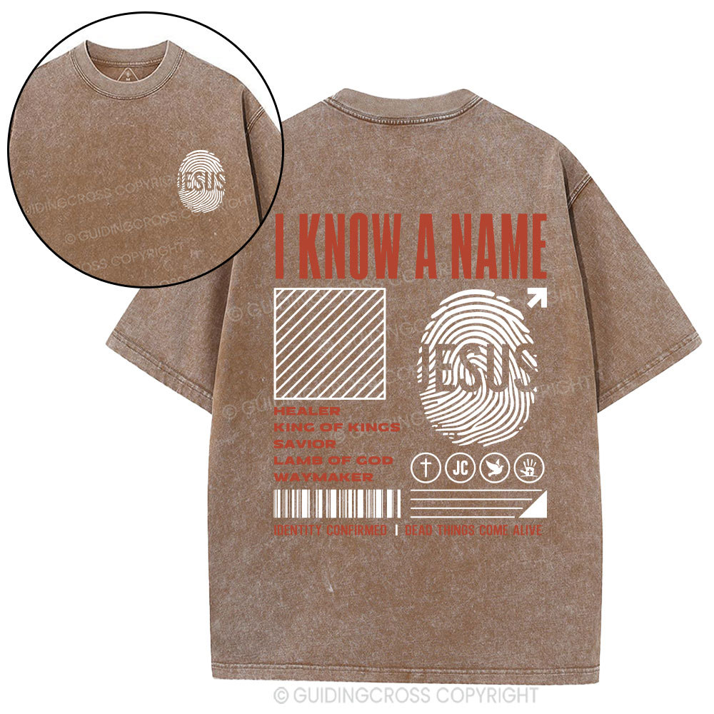 I Know A Name Christian Washed T-Shirt