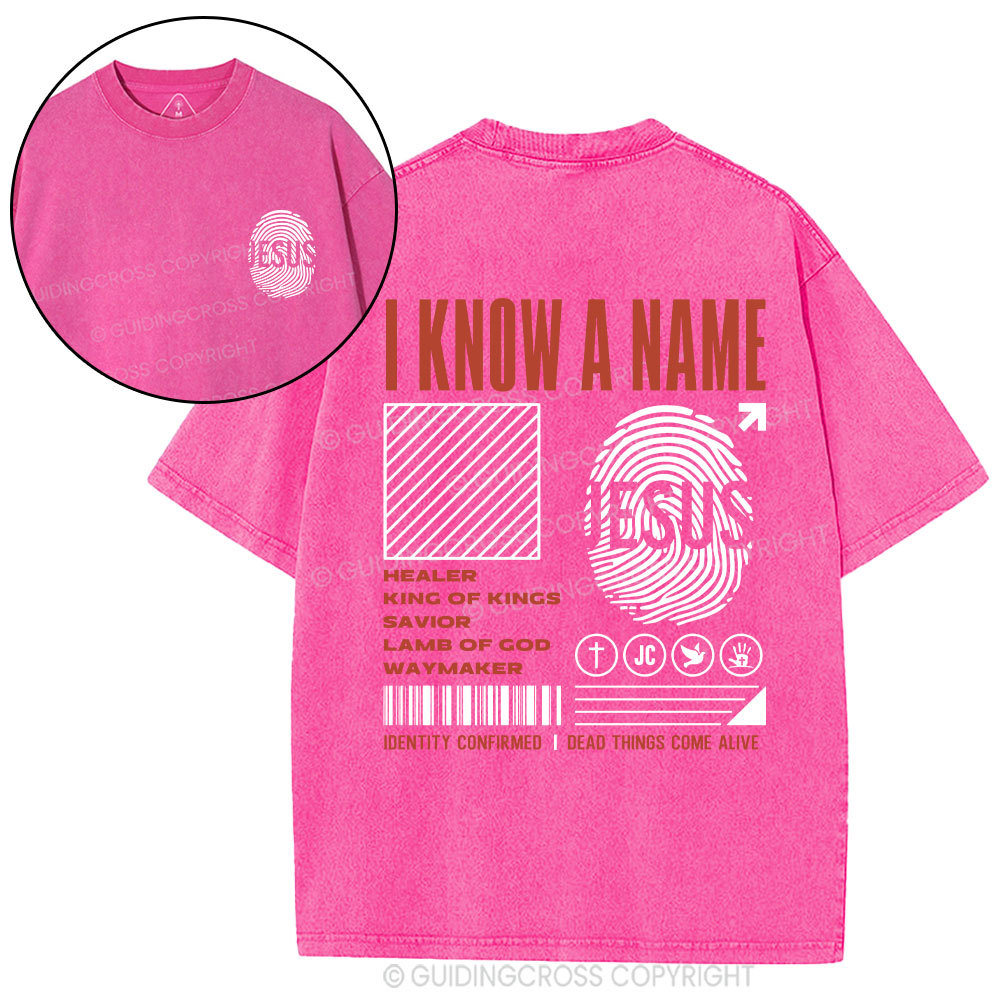 I Know A Name Christian Washed T-Shirt