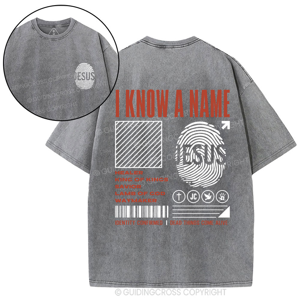 I Know A Name Christian Washed T-Shirt