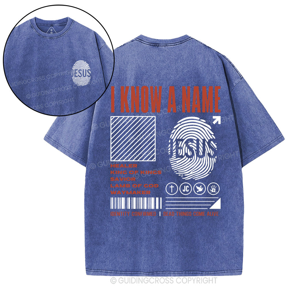 I Know A Name Christian Washed T-Shirt