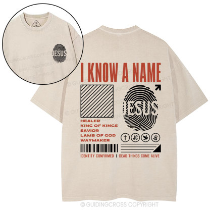 I Know A Name Christian Washed T-Shirt