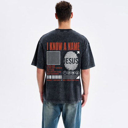 I Know A Name Christian Washed T-Shirt