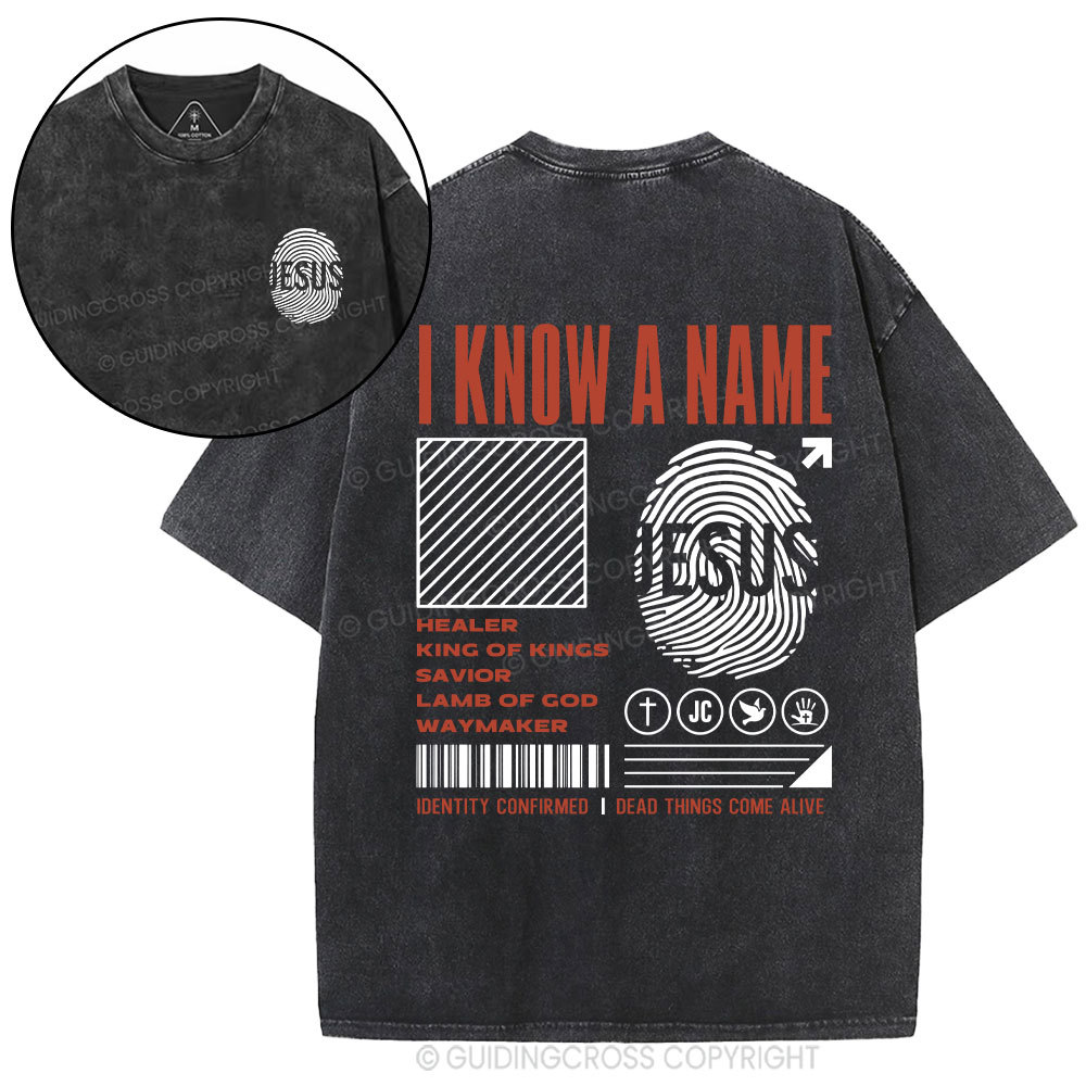 I Know A Name Christian Washed T-Shirt