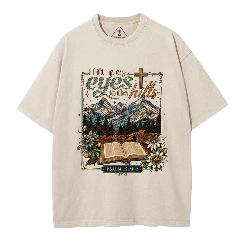 I Lift Up My Eyes To The Hills Christian Washed T-Shirt