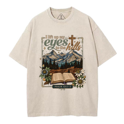 I Lift Up My Eyes To The Hills Christian Washed T-Shirt