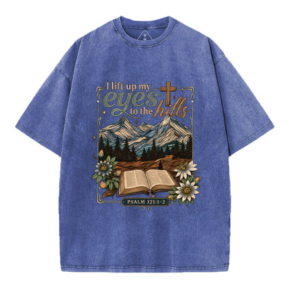 I Lift Up My Eyes To The Hills Christian Washed T-Shirt