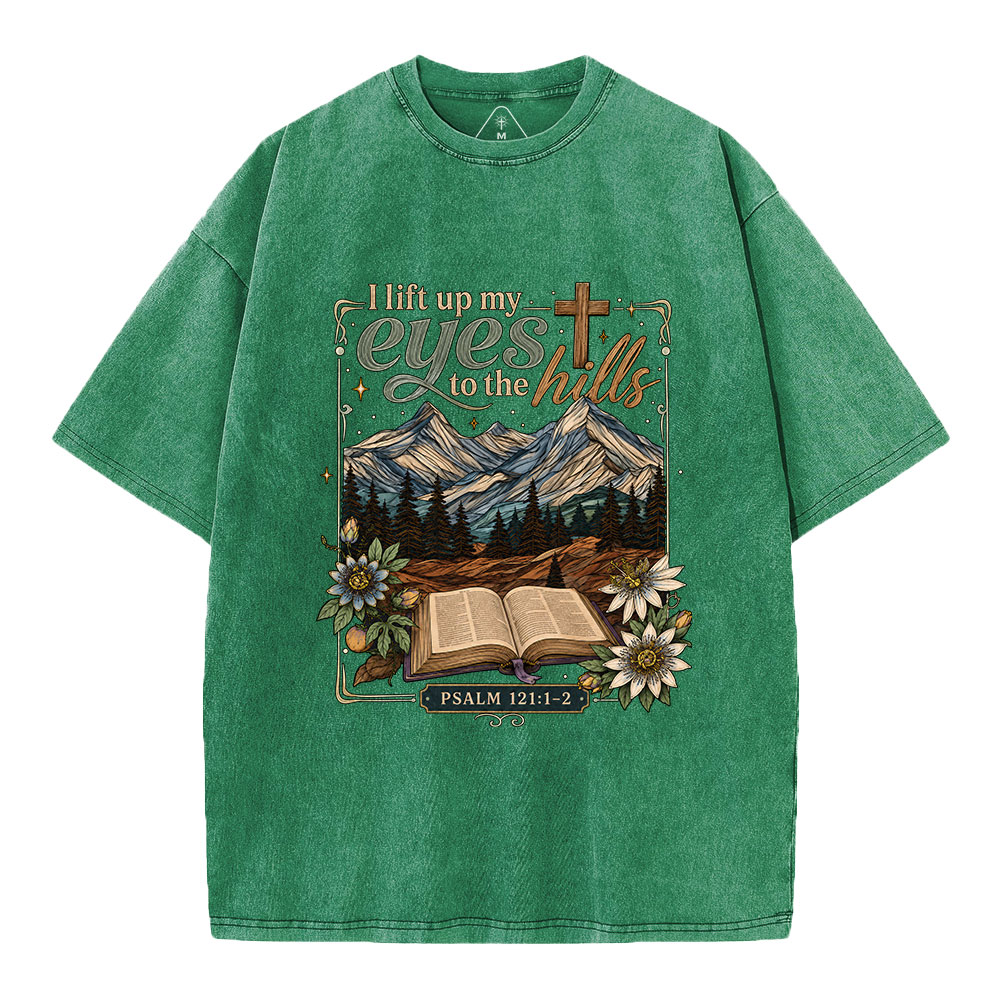 I Lift Up My Eyes To The Hills Christian Washed T-Shirt
