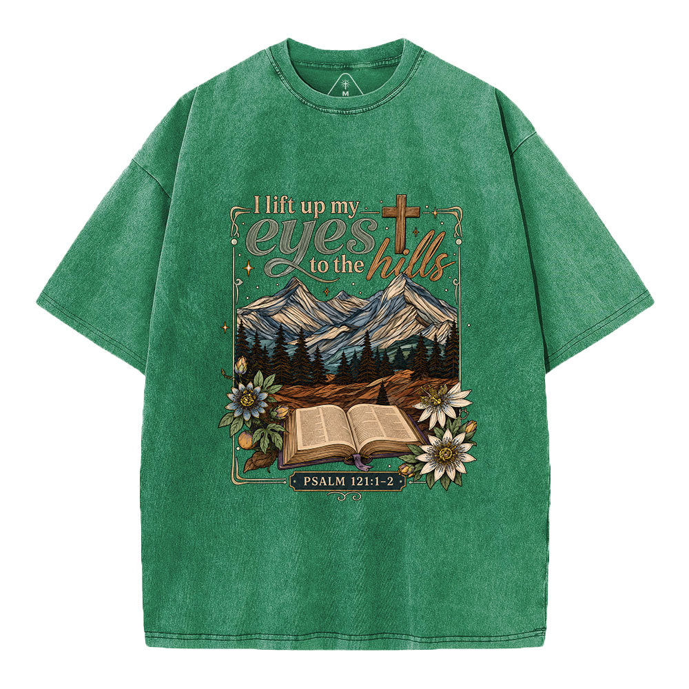 I Lift Up My Eyes To The Hills Christian Washed T-Shirt