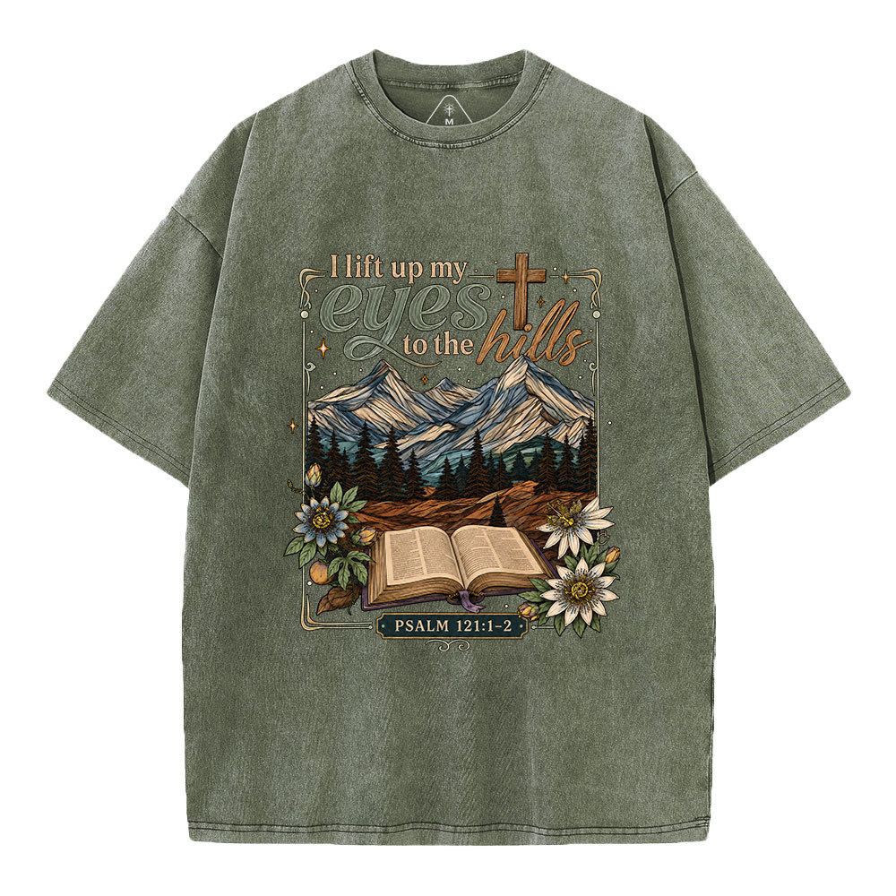 I Lift Up My Eyes To The Hills Christian Washed T-Shirt