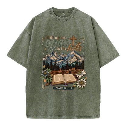 I Lift Up My Eyes To The Hills Christian Washed T-Shirt
