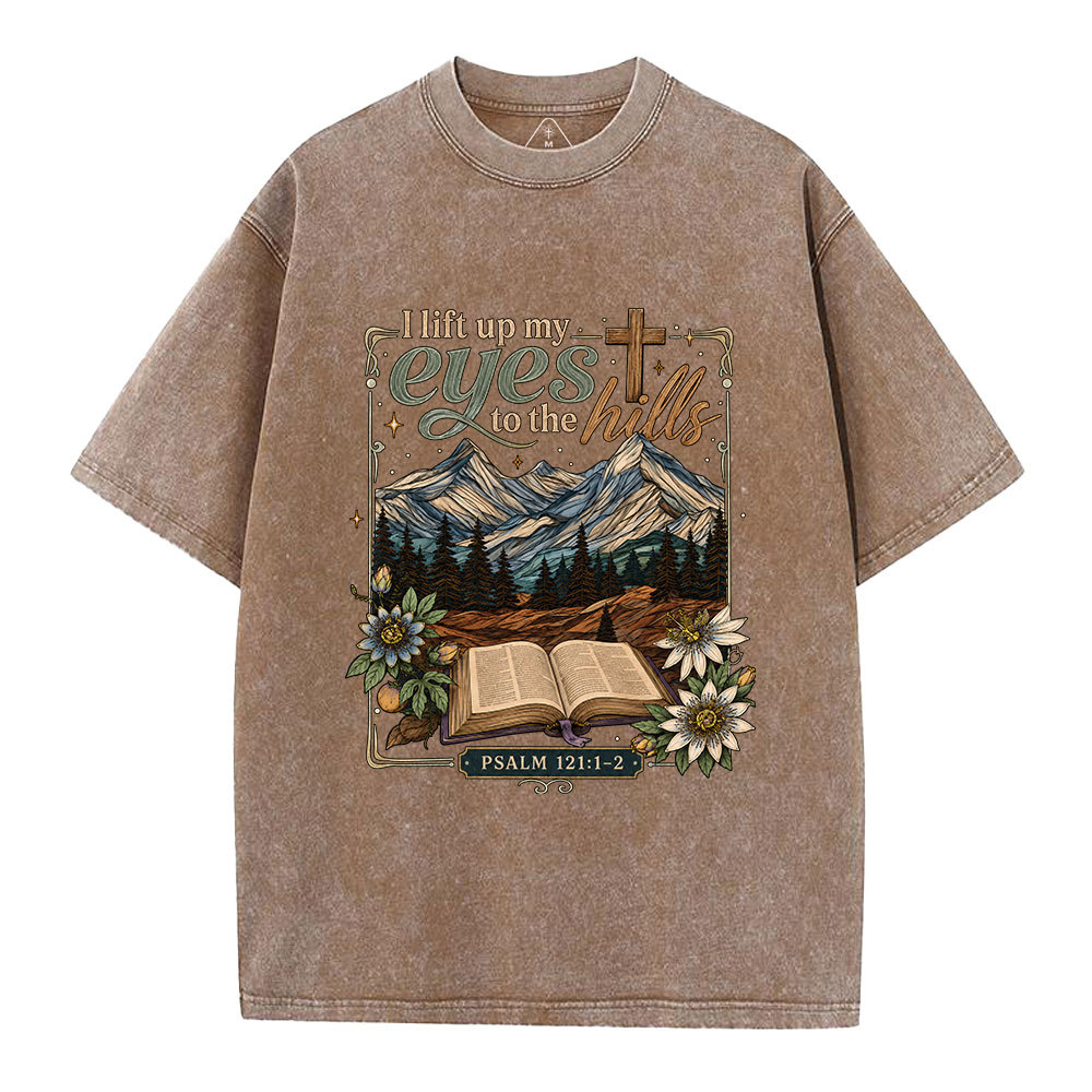 I Lift Up My Eyes To The Hills Christian Washed T-Shirt
